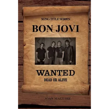 Bon Jovi - Wanted Dead Or Alive Large Print Song Title Series