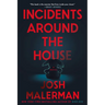 Incidents Around the House