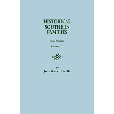 Historical Southern Families. in 23 Volumes. Volume VII