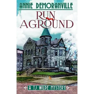 Run Aground: A TJ Wilde Mystery