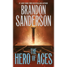 The Hero of Ages: Book Three of Mistborn