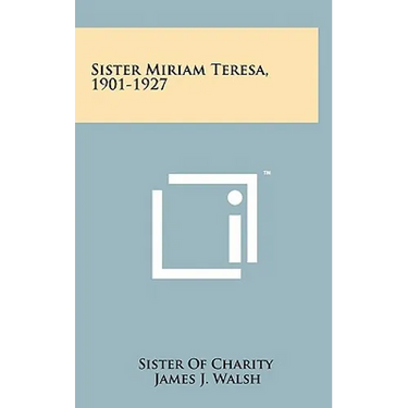 Sister Miriam Teresa, 1901-1927