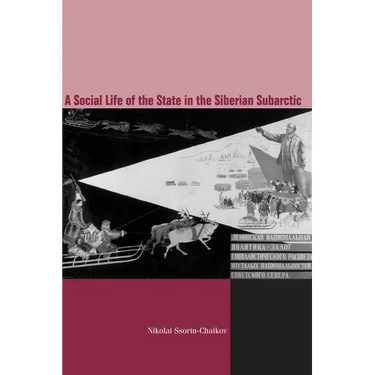 The Social Life of the State in Subarctic Siberia