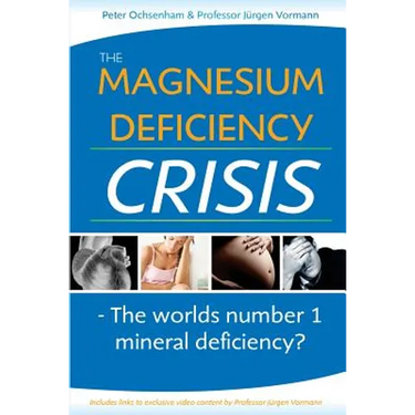 The Magnesium Deficiency Crisis: Is This the Worlds Number One Mineral Deficiency?