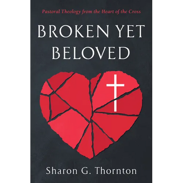 Broken yet Beloved