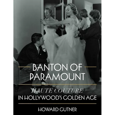 Banton of Paramount: Haute Couture in Hollywood's Golden Age