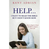 Help...I Want to Read the Bible But I Don't Know How