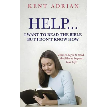 Help...I Want to Read the Bible But I Don't Know How