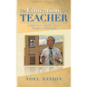 The Education of a Teacher: Lessons a Small Town Taught a Teacher