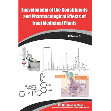 Encyclopedia of the Constituents and Pharmacological Effects of Iraqi Medicinal Plants Volume - 8