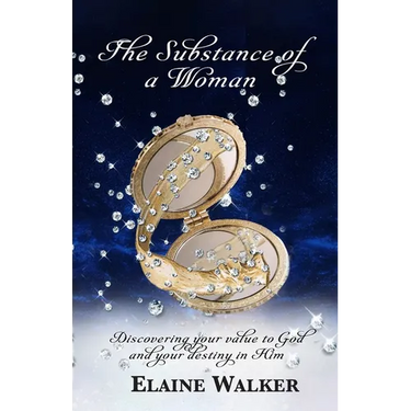 The Substance of a Woman: Discovering Your Value to God and Your Destiny in Him