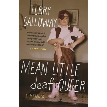 Mean Little Deaf Queer: A Memoir