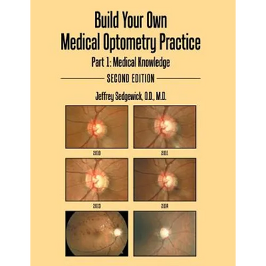 Build Your Own Medical Optometry Practice: Part 1: Medical Knowledge Second Edition