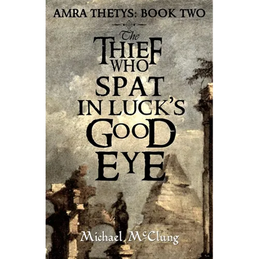 The Thief Who Spat in Luck's Good Eye