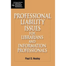 Professional Liability Issues for Librarians and Information Professionals