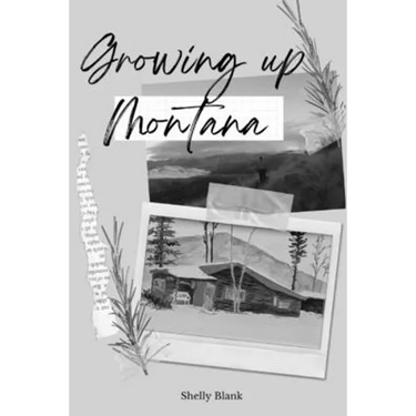 Growing Up Montana