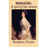 Maggie: A Girl of the Streets