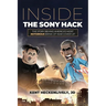 Inside the Sony Hack: The Story Behind America's Most Notorious Brink-of-War Cover-up