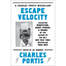 Escape Velocity: Collected Nonfiction, Short Stories & Drama