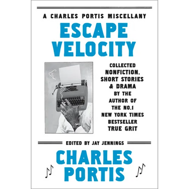 Escape Velocity: Collected Nonfiction, Short Stories & Drama