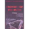Terrorism's War with America: A History
