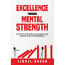 Excellence through Mental Strength
