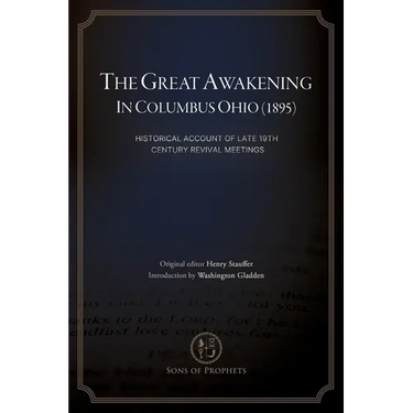 The Great Awakening in Columbus, Ohio (1895): Historical Account of Late 19th Century Revival Meetings