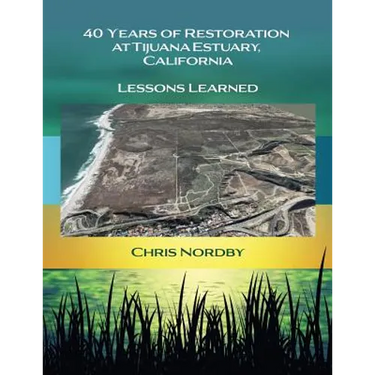 40 Years of Restoration at Tijuana Estuary, California: Lessons Learned