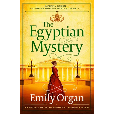 The Egyptian Mystery: An Utterly Gripping Historical Murder Mystery