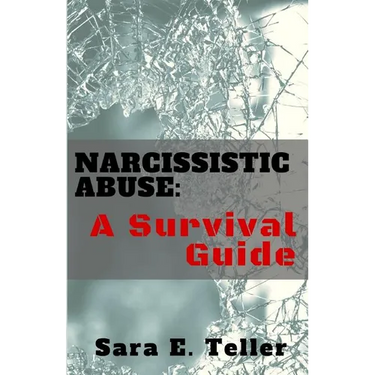 Narcissistic Abuse: A Survival Guide
