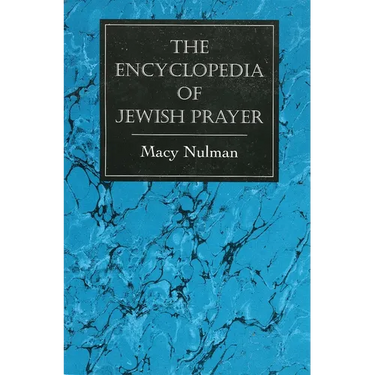 The Encyclopedia of Jewish Prayer: The Ashkenazic and Sephardic Rites