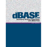 The dBASE Book: Developing Windows Applications with dBASE PLUS