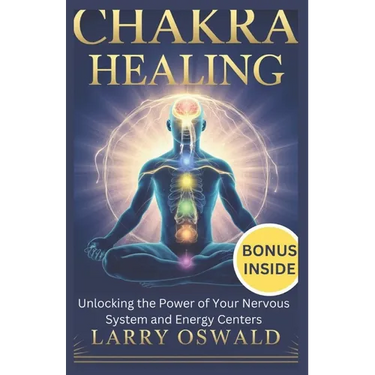 Vagus Nerve Chakra Healing: Unlocking the Power of Your Nervous System and Energy Centers
