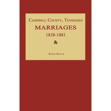 Campbell County, Tennessee Marriages 1838-1881