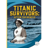 Titanic Survivors: After the Rescue