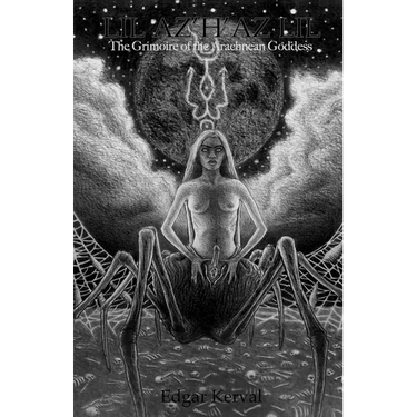 Lil Az H Az Lil: The Grimoire of the Arachnean Goddess
