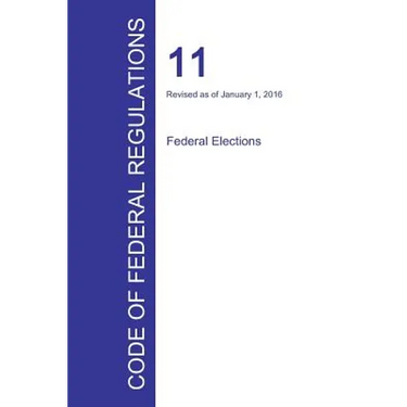 Code of Federal Regulations Title 11, Volume 1, January 1, 2016