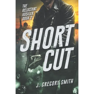 Short Cut: The Reluctant Hustler Book 2