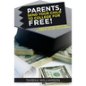 PARENTS, Send Your Child to College for FREE!: Steps My Families Took to Win Millions of Dollars in Scholarships