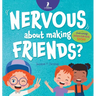 Nervous About Making Friends?: An Affirmation-Themed Children's Book To Help Kids (Ages 4-6) Overcome Friendship Jitters