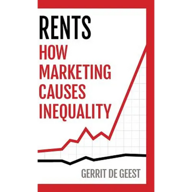 Rents: How Marketing Causes Inequality
