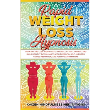 Rapid Weight Loss Hypnosis: Burn Fat and Lose Weight Fast, Naturally Stop Cravings, and Build Healthy Eating Habits With Powerful Self-Hypnosis, G