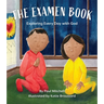 The Examen Book: Exploring Every Day with God