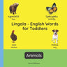 Lingala - English Words for Toddlers - Animals: Teach and Learn Lingala For Kids and Beginners Bilingual Picture Book with English Translations