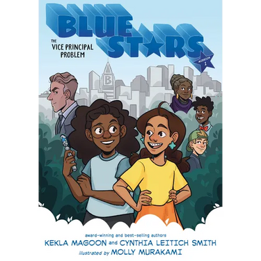 Blue Stars: Mission One: The Vice Principal Problem: A Graphic Novel