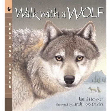 Walk with a Wolf: Read and Wonder