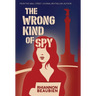 The Wrong Kind of Spy