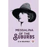 Messalina Of The Suburbs