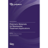 Polymeric Materials for Wastewater Treatment Applications