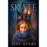 Skate the Seeker